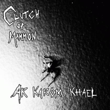 Clutch Of Mammon : Ar Koram Khael